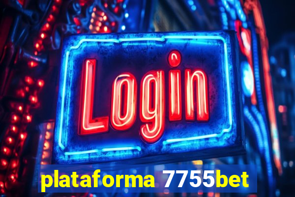 plataforma 7755bet